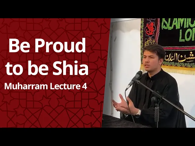 ⁣Be Proud to be Shia - Muharram Night 4