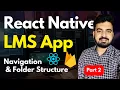 Navigation Foder Structure - React Native LMS App Engineer Codewala