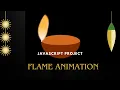 Flame animation JavaScript project JavaScript CSS animation me - code