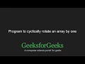 Program to cyclically rotate an array by one GeeksforGeeks