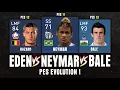 Hazard Vs Neymar Vs Bale PES EVOLUTION!😲💥 | PES 11 - PES 22