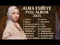 Download Lagu ALMA ESBEYE FULL ALBUM 2025 🎶🎶🎶🎶TERBARU🎶🎶