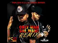 Only Man She Want (Radio Version)