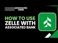 How to Use Zelle with Associated Bank Send Receive Money Step by Step