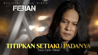 Download Febian - Titipkan Setiaku Padanya (Official Music Video) MP3