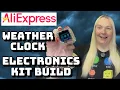 AliExpress Mini Weather Clock Kit Build - An Easy SMD Electronics Kit To Assemble