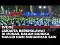 Download Lagu Pemprov Jakarta Gelar Sholawat Bersama di Monas | Kabar Utama tvOne