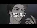 Lagu Espresso (Slowed) - Sabrina Carpenter [Edit Audio]【Use Headphones 🎧】