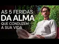 Download Lagu As 5 Feridas da Alma Que Guiam Seu Inconsciente
