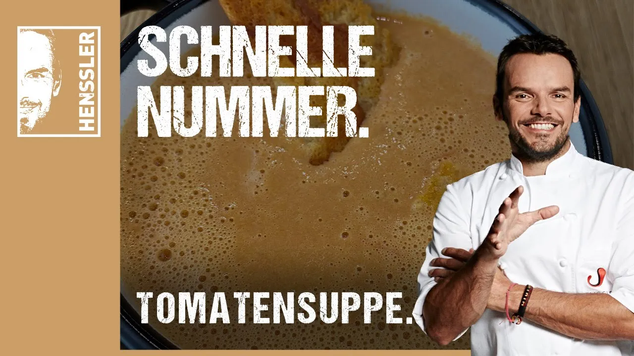 
          
          
          
            
            Schnelle Tomatensuppe von Steffen Henssler
          
        . 