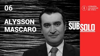 Subsolo #6 - Alysson Mascaro: A urgência do socialismo