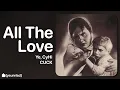 Ye - All The Love (ref. CyHi The Prynce) | CUK