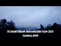 Lagu DJ Heartbreak Anniversary Full Slow 2021 || Slowmo Epep FF