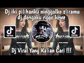 Download Lagu DJ IKI PILIHAN NINGGALKE SLIRAMU DJ DONGAKU NGGO KOWE VIRAL TIK TOK YANG KALIAN CARI CARI