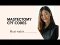 Same Day Surgery SDS Training CLASS-19 MASTECTOMY CPT CODES
