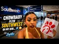 CHOWBABY FLEW SOUTHWEST OH MY GOD
