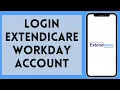 How To Login Extendicare Workday Account 2024