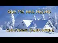 QUE ME HAS HECHO- CHAYANNE (feat. Wisin) letra.