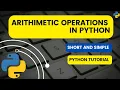 Arithmetic Operations in Python Python Tutorials Python for beginners