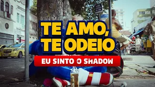 dup te amo te odeio eu sinto o shadow