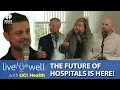 Tour UCI Health Irvine The Hospital of the Future