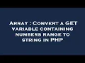 Array Convert a GET variable containing numbers range to string in PHP