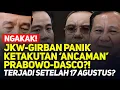 JKW-GIBRAN PANIK KETAKUTAN 'ANCAMAN' PRABOWO-DASCO?! TERJADI SETELAH 17 AGUSTUS?!