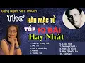 Lagu Tiếng Thơ Việt Thanh Gợi Nhiều Xúc Cảm - Tuyển Chọn Tốp 10 Bài Thơ Hay Nhất Của Hàn Mặc Tử