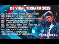 Download Lagu DJ JAWA SLOW BASS KUMPULAN TERBARU 2025 || MELEK O SAYANG AKU SING BERJUANG SIGAR VIRAL TANPA IKLAN