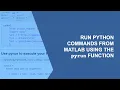 Run Python Commands from MATLAB using the pyrun Function
