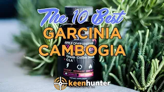 Garcinia Cambogia Top 10 Best Garcinia Cambogias Reviews 2020 NEWEST