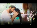 Tum Kya Ho (Audio) Arijit Singh I Ankit Tiwari I John Abraham I Sanjeeda I Abhay I Preet&Srman