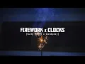 Download Lagu Firework X Clocks (Katy Perry, Coldplay) [Replica Mashup] - TIKTOK