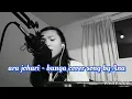 Download Lagu ara johari -bunga (cover song by ana)
