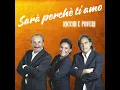 Sarà perchè ti amo