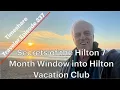 Secrets of the Hilton 7 Month Window into Hilton Vacation Club Timeshare Traveler Episode 337