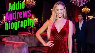 Addie Andrews Biography Early Life Career Lifestyle Facts Net Worth