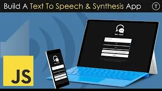 Text To Speech Synthesis App - JavaScript Web Speech API