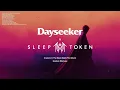 Dayseeker vs Sleep Token - Creature In The Black Night Album (Goobsie Mashup Mix)
