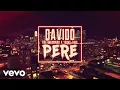 Lagu Davido - Pere (Official Video) ft. Rae Sremmurd, Young Thug