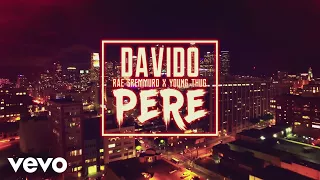 davido pere official video ft rae sremmurd young thug