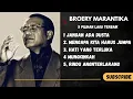 Download Lagu LAGU PILIHAN TERBAIK BROERY MARANTIKA LAGU NOSTALGIA - LAGU LAWAS 