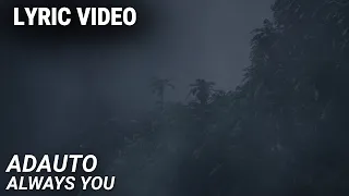 Adauto - Always You (Official Lyric Video) (Subtitled)