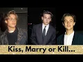 KISS MARRY OR KILL Male Celebrities - pinktok