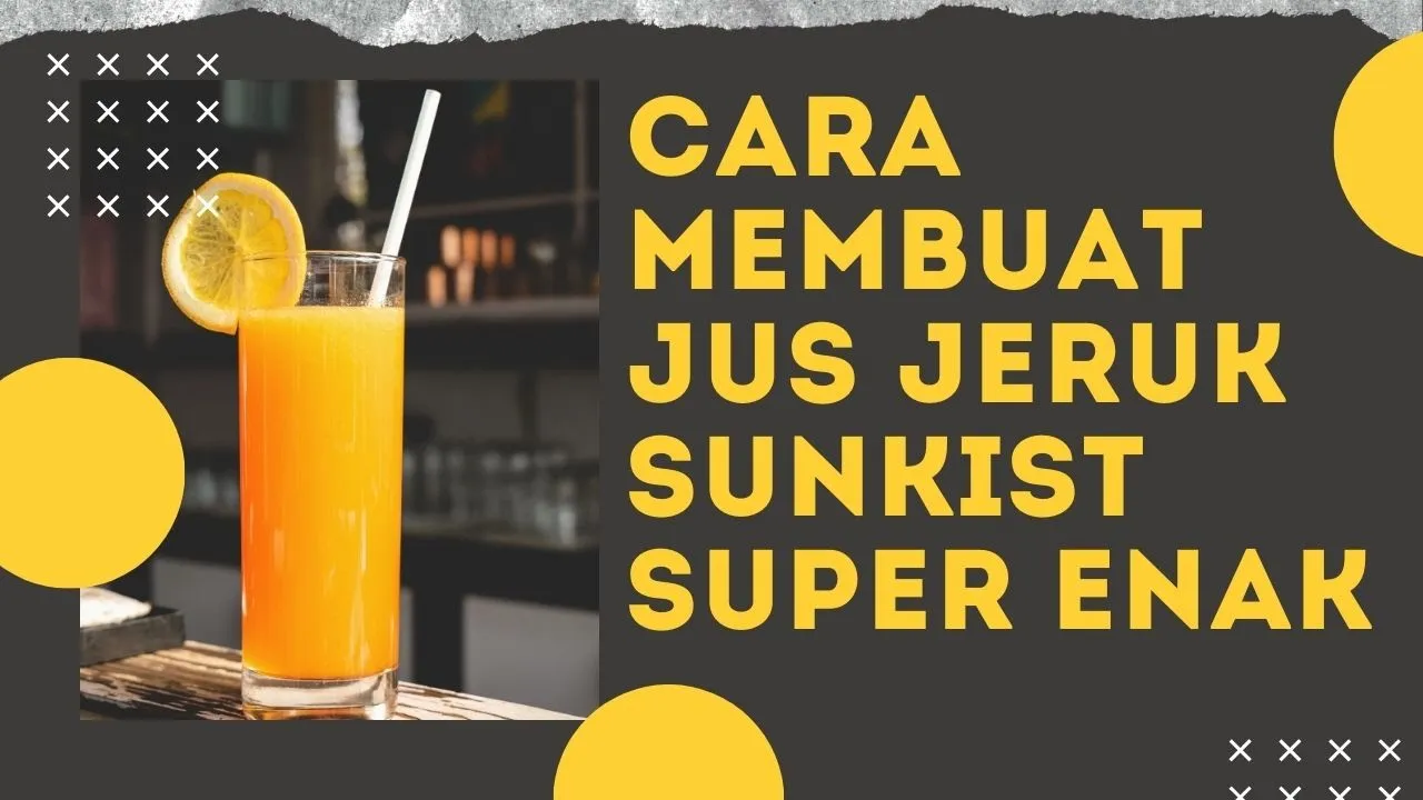 Cara Membuat Jus Jeruk Sunkist - Resep Jus Jeruk Super Enak #jusjeruk #caramembuatjusjeruk Cara Membuat Jus Jeruk Sunkist - Resep Jus Jeruk Super Enak #jusjeruk #caramembuatjusjeruk