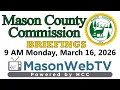 Mason County Commission Briefings March 16 2026
