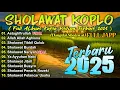 Download Lagu SHOLAWAT KOPLO TERBARU 2025 (SHOLAWAT JIBRIL, ALLAH ALLAH AGHISNA) DANGDUT KOPLO TERBARU 2025