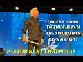 Pastor Kent Christmas URGENT WORD FOR THE CHURCH July 20 2025