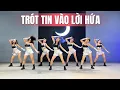 Download Lagu TRÓT TIN VÀO LỜI HỨA | Trang Ex Dance Fitness | Choreography by Trang Ex