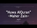 Download Lagu Huwa AlQuran ~ Maher Zain Lirik